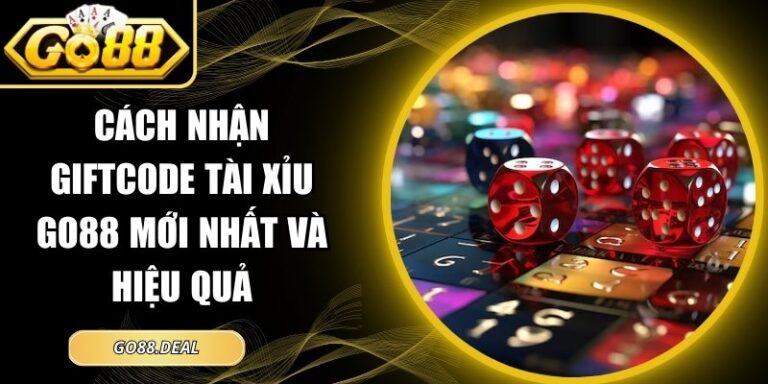 Cách nhận Giftcode Tài Xỉu GO88