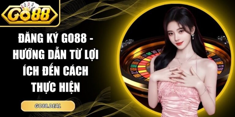 Đăng Ký go88 13 đăng ký GO88