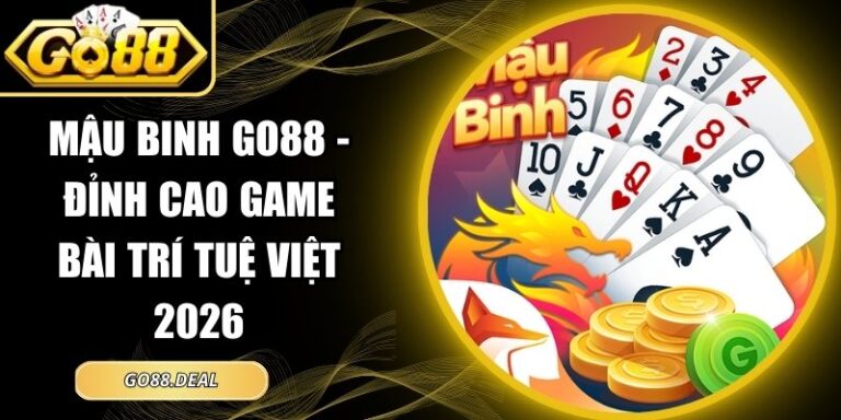Mậu Binh GO88 - Đỉnh Cao Game Bài Trí Tuệ Việt 2026 7 Mậu Binh GO88