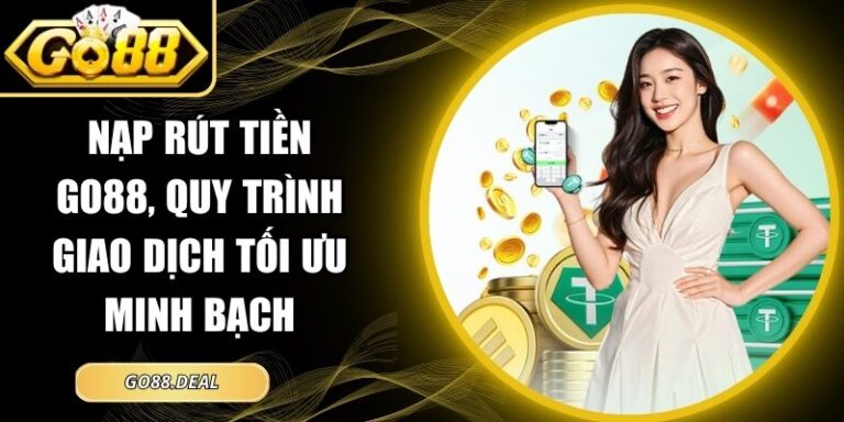 Nạp Rút Tiền go88 14 nạp rút tiền GO88