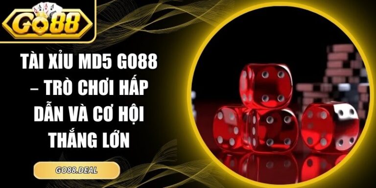 Tài Xỉu MD5 GO88